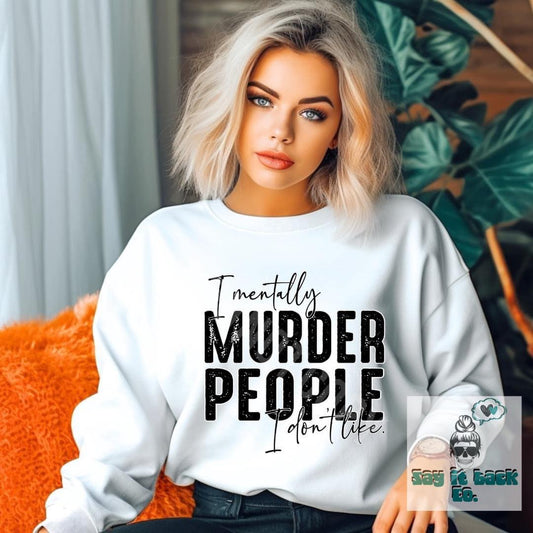 Mentally I Murder People