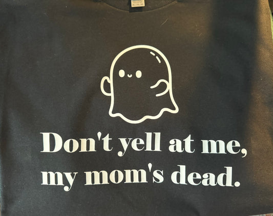 Don’t yell at me -mom version-