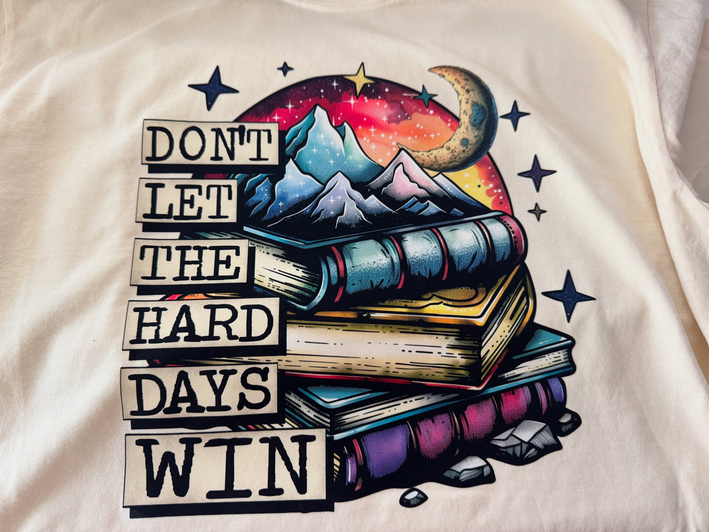 Don’t let the hard days win