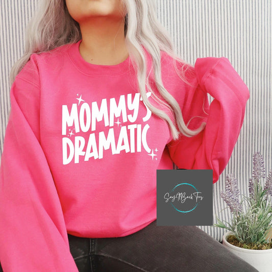 Mommy’s dramatic